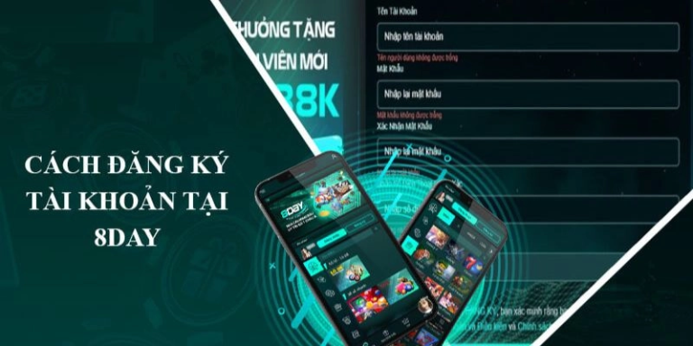 Đăng ký 8day – Tạo tài khoản an toàn để chơi casino trực tuyến