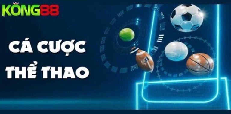 Thể thao KONG88 – Nơi hội tụ trải nghiệm cá cược chuyên nghiệp