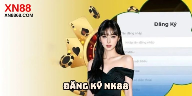 Đăng Ký NK88 – Cách tham gia nền tảng giải trí trực tuyến