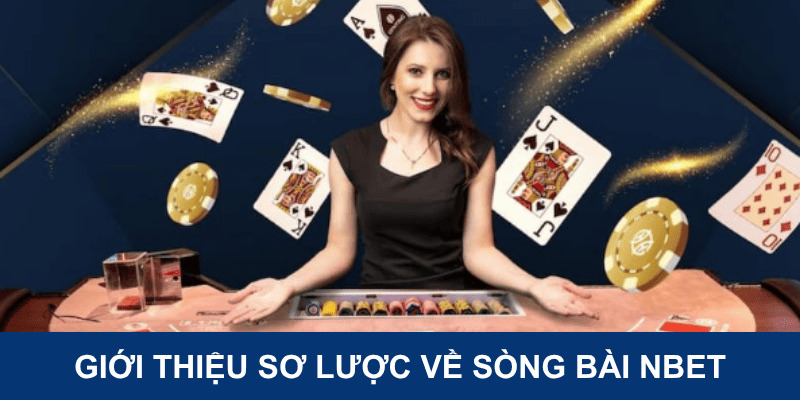 gioi-thieu-so-luoc-ve-song-bai-nbet